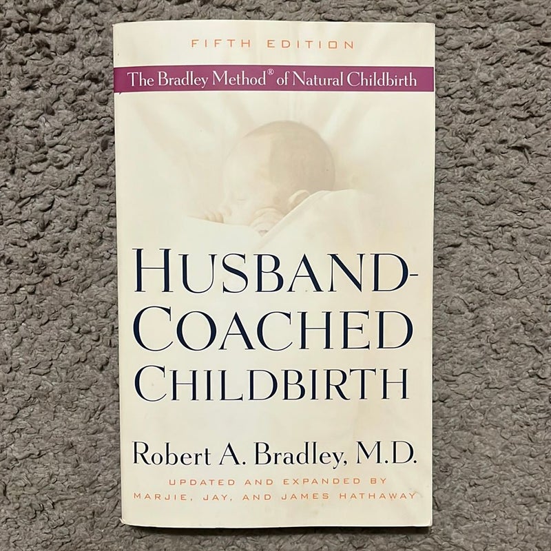 Husband-Coached Childbirth (Fifth Edition)