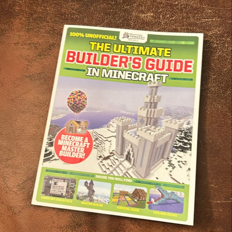 The Ultimate Minecraft Builder's Guide