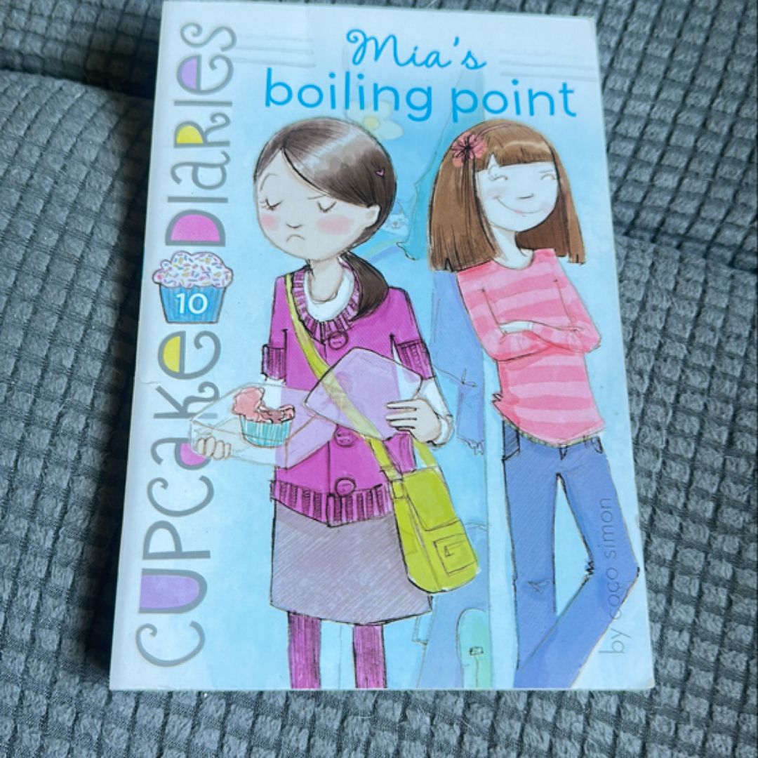 Cupcake Diaries #10: Mia's Boiling Point