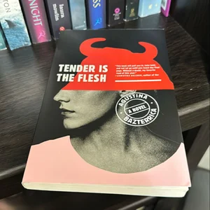 Tender Is the Flesh