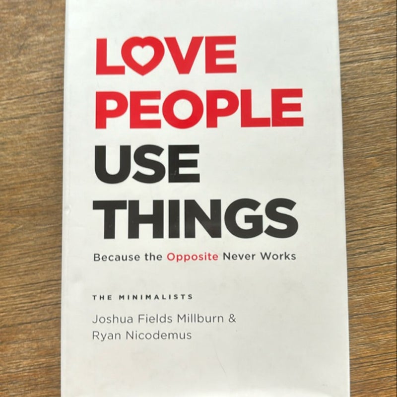 Love People, Use Things