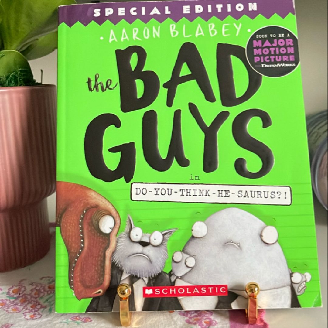 The Bad Guys in Do-You-Think-He-Saurus?!