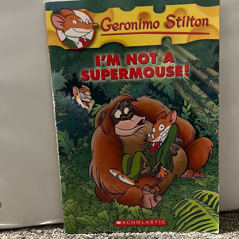 I'm Not a Supermouse!