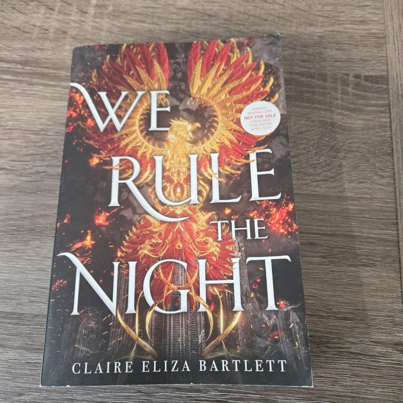 We Rule the Night (ARC Advanced Reader Copy)