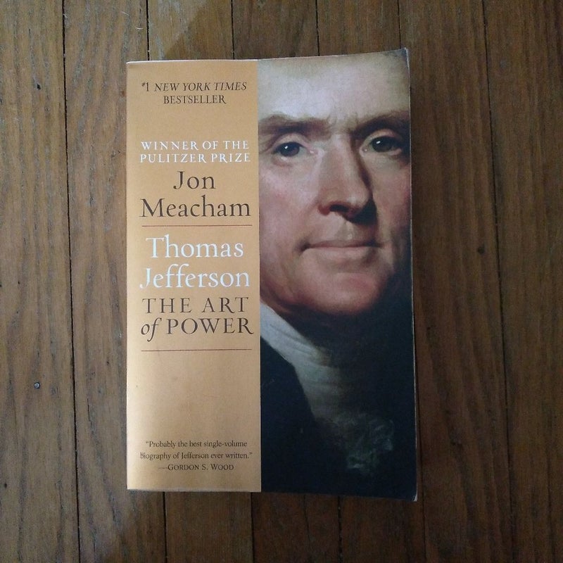 Thomas Jefferson: the Art of Power