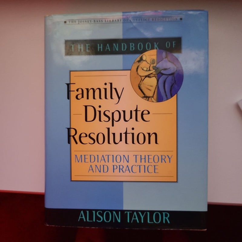 The Handbook of Family Dispute Resolution