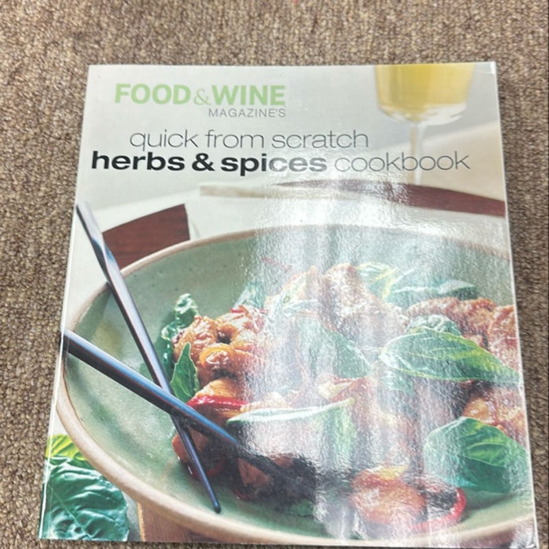 Quick from Scratch Herbs and Spices Cookbook