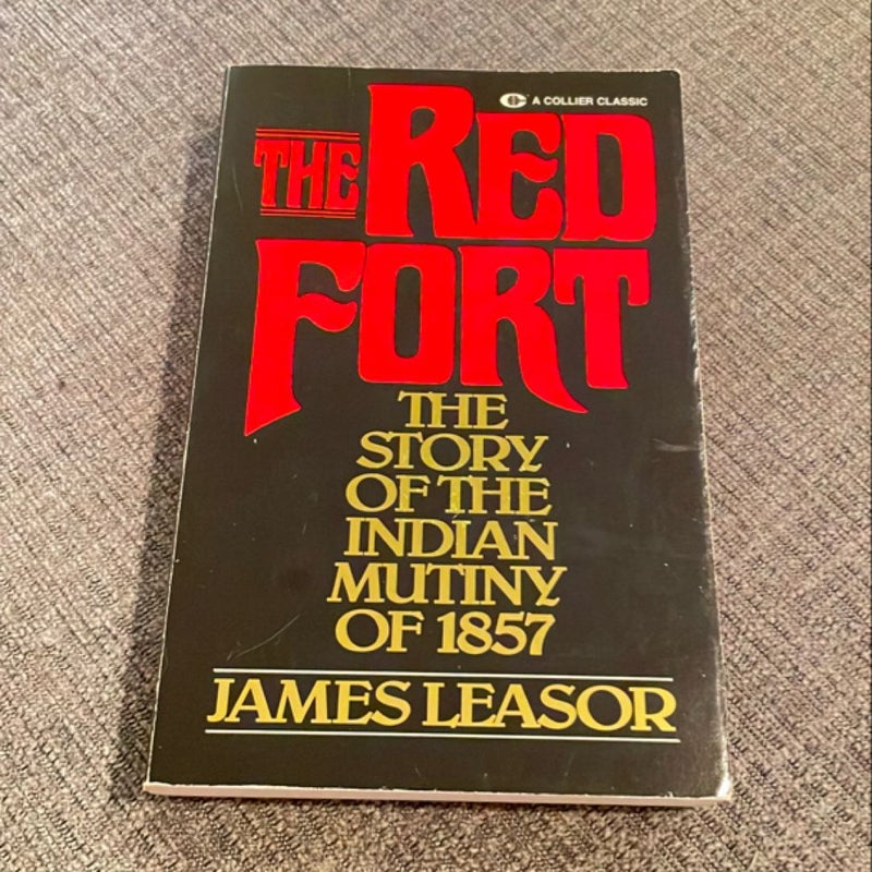 The Red Fort: The Story of the Indian Mutiny of 1857