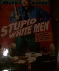 Stupid White Men