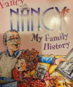 Fancy Nancy, my family history. 