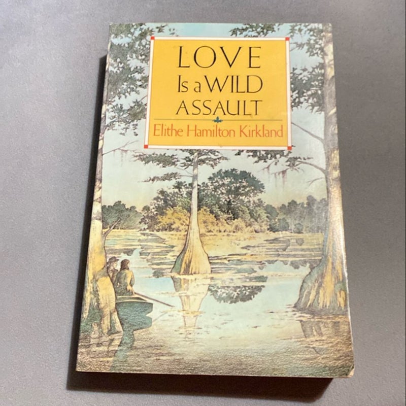 Love is a Wild Assault