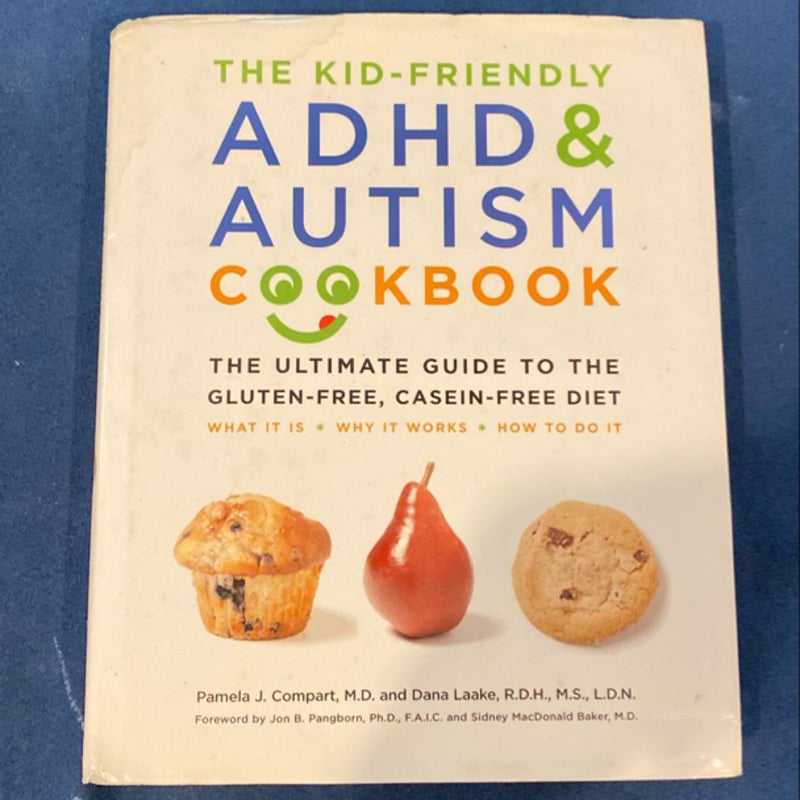 The Kid-Friendly ADHD and Autism Cookbook