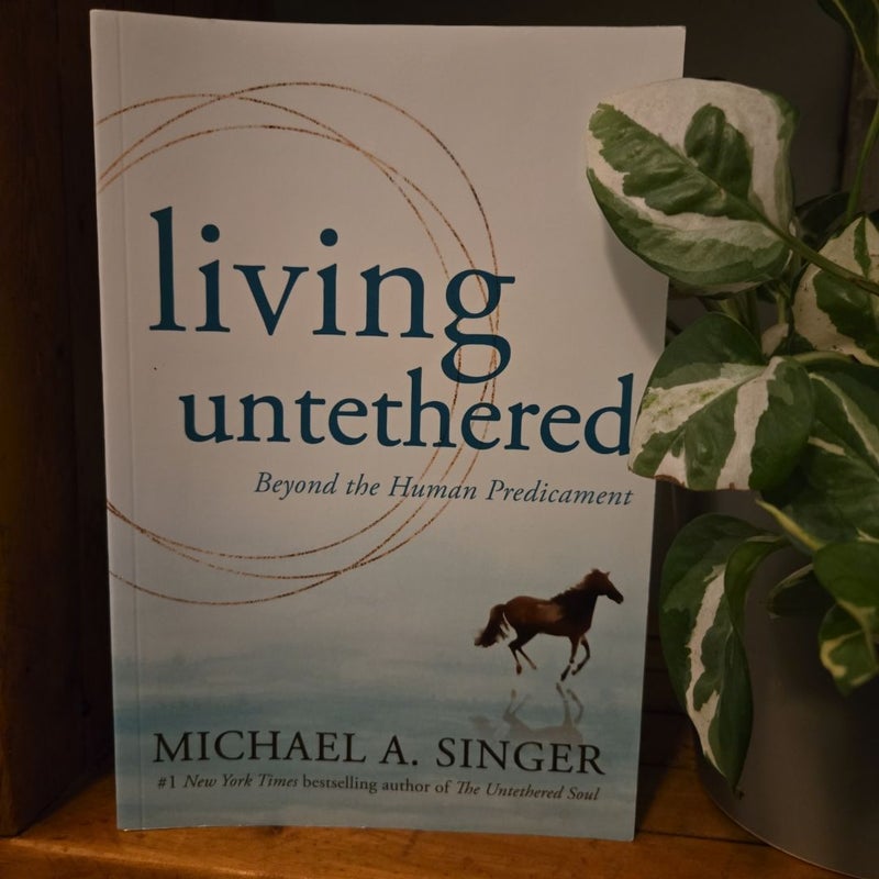 Living Untethered