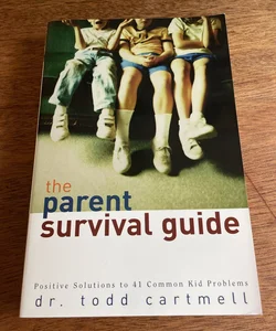 The Parent Survival Guide