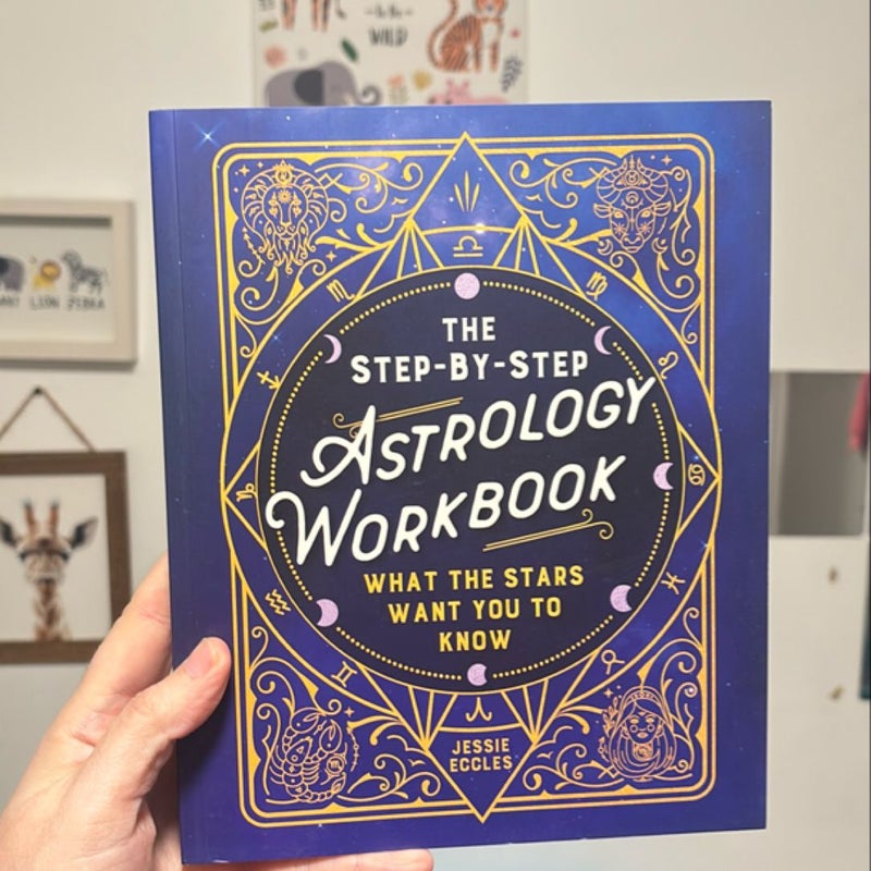 The Step-By-Step Astrology Workbook