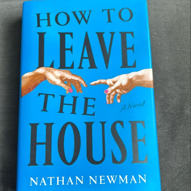 How to Leave the House