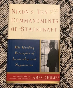 Nixon's Ten Commandments of Statecraft