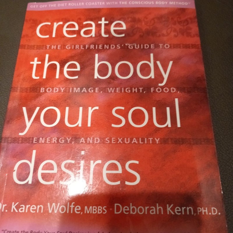 create the body your soul desires (First Edition)