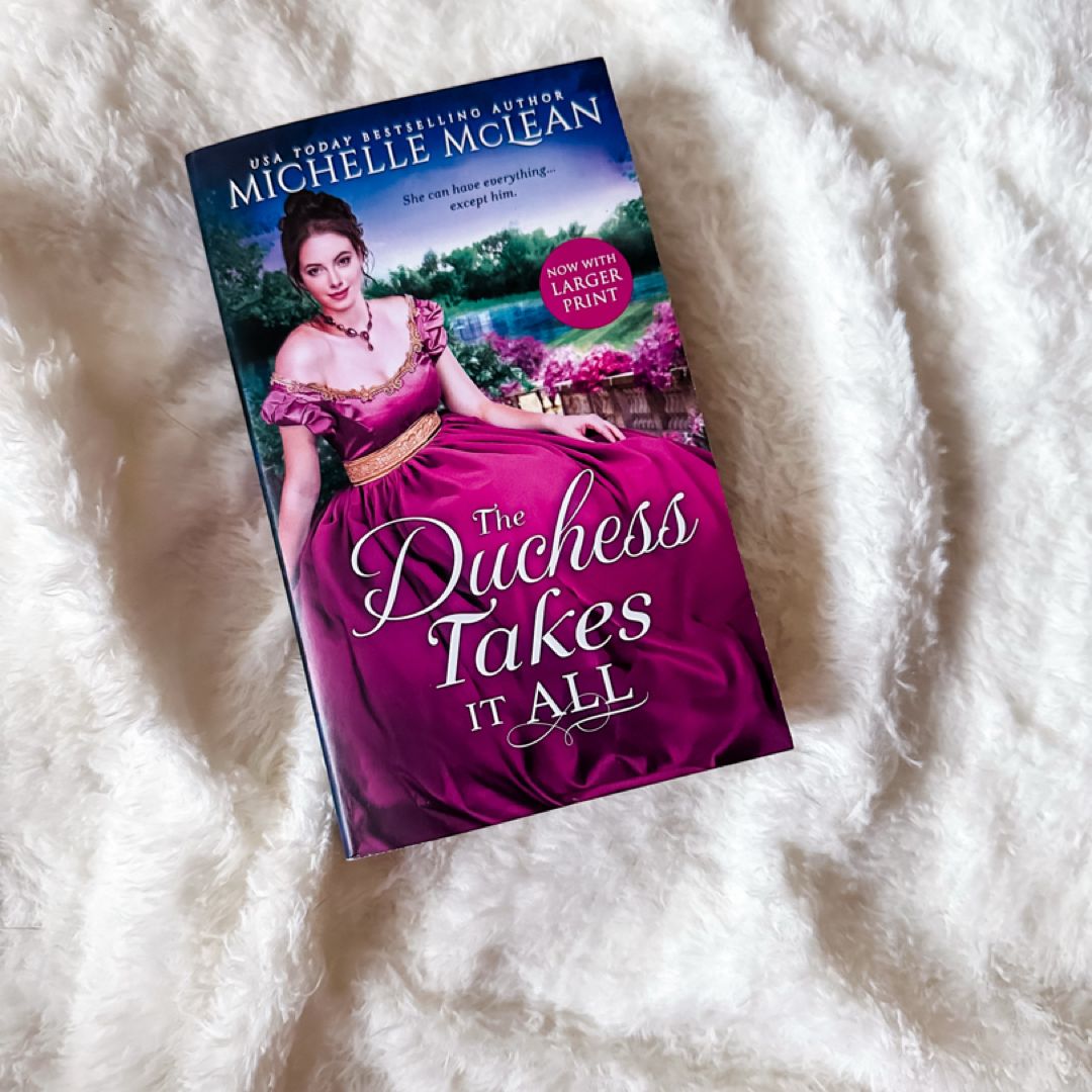 The Duchess Takes It All