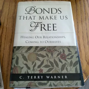 Bonds That Make Us Free