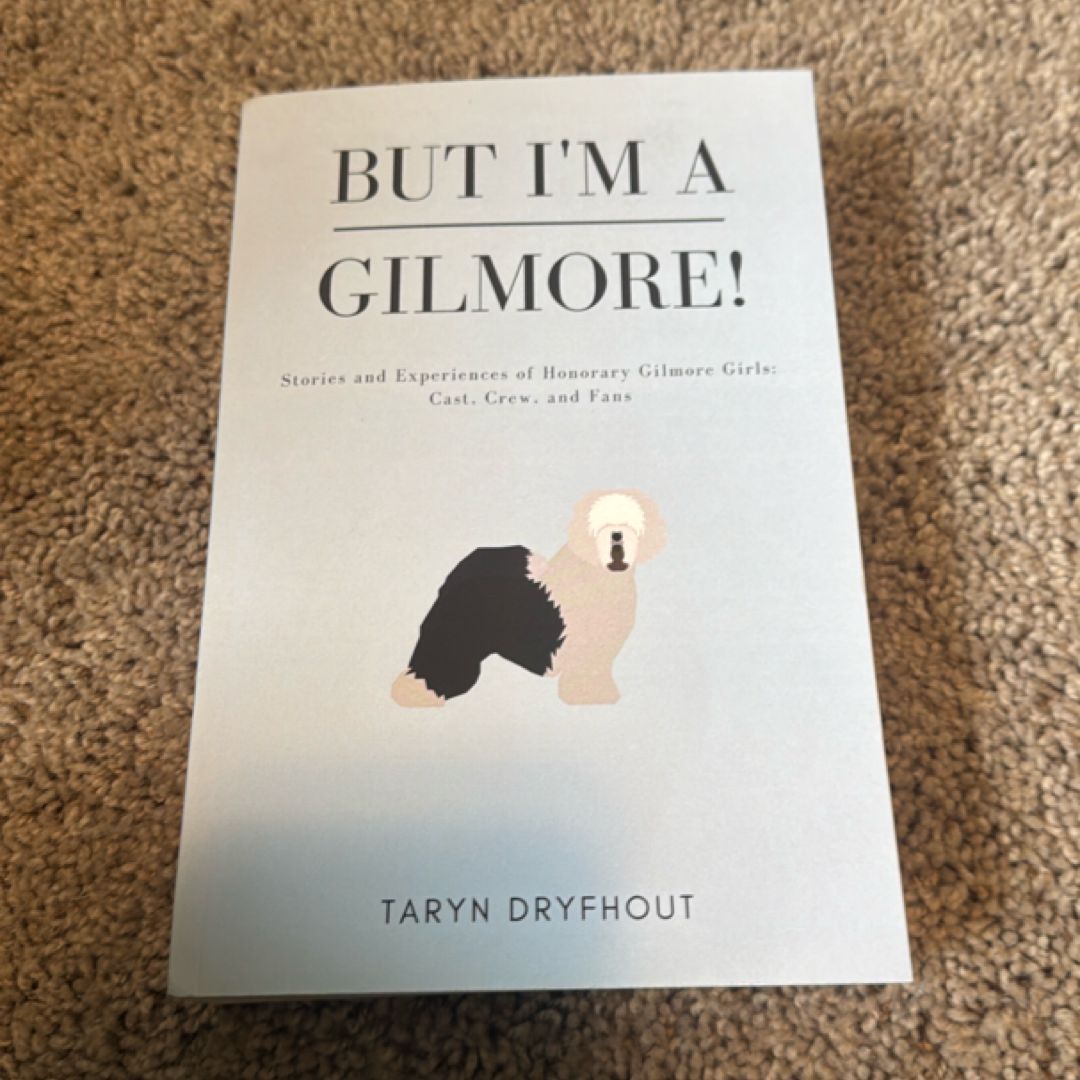 But I’m a Gilmore!