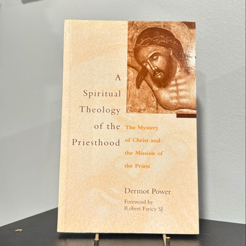 A Spiritual Theology of the Priesthood