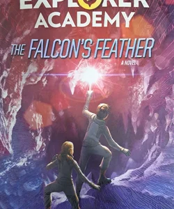 Explorer Academy: the Falcon's Feather (Book 2)