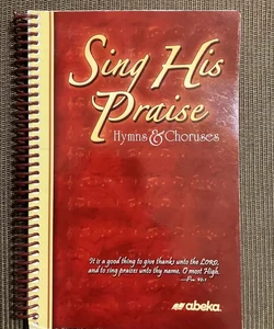 Sing His Praises Hymnal w/ sheet music 