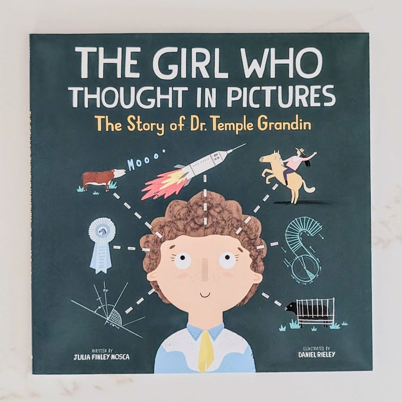 The Girl Who Thought in Pictures: The Story of Dr. Temple Grandin