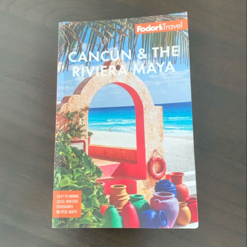 Fodor's Cancún and the Riviera Maya