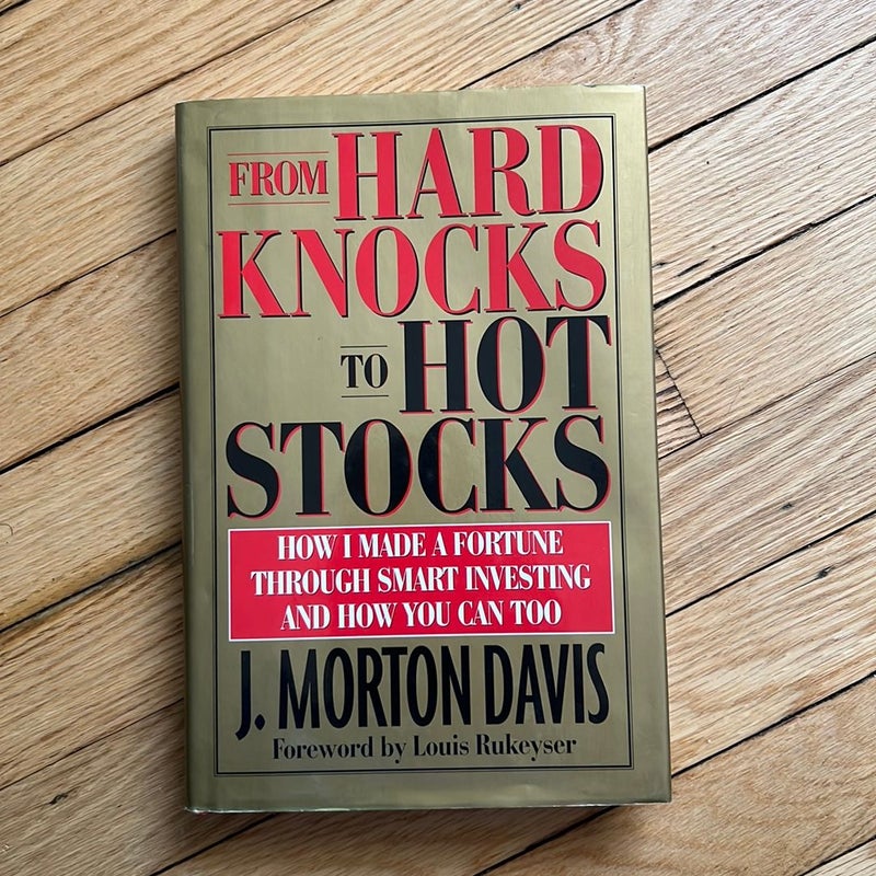 From Hard Knocks to Hot Stocks