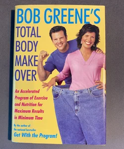 Bob Greene's Total Body Makeover
