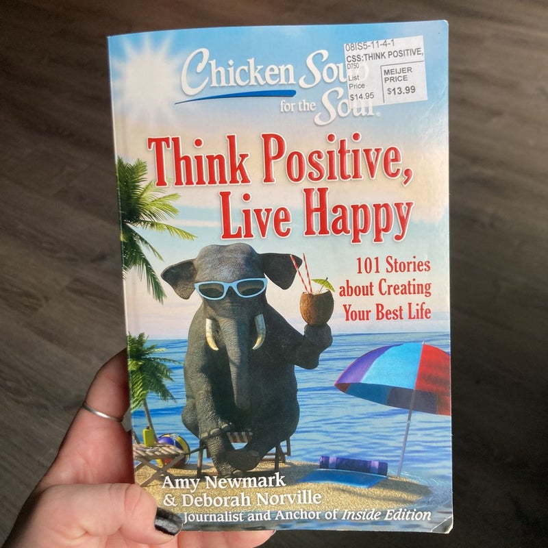 Chicken Soup for the Soul: Think Positive, Live Happy