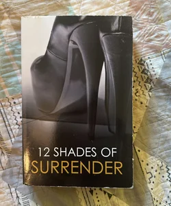12 Shades of Surrender