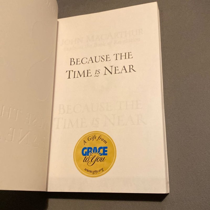 Because the Time Is Near