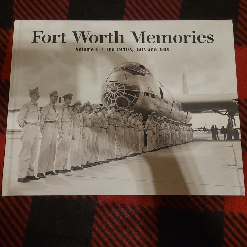 Fort Worth Memories Vol 2: 1940s, 1950s, and 1960s