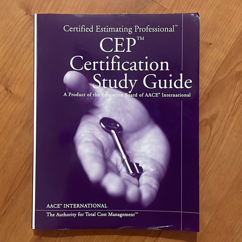 AACE International's Certified Estimating Professional CEP Certification Study G