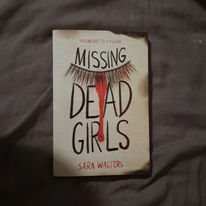 Missing Dead Girls