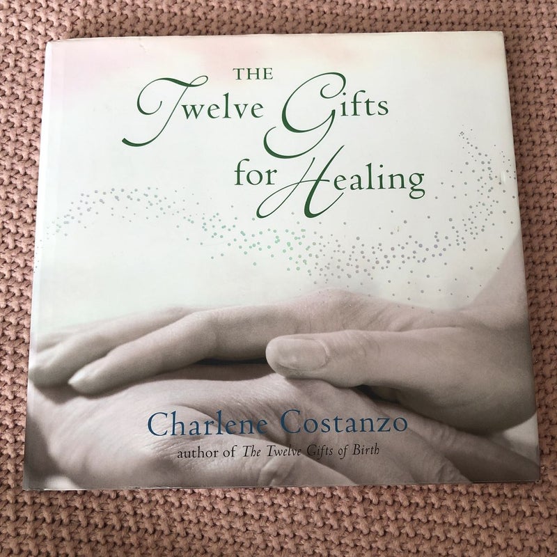 The Twelve Gifts for Healing