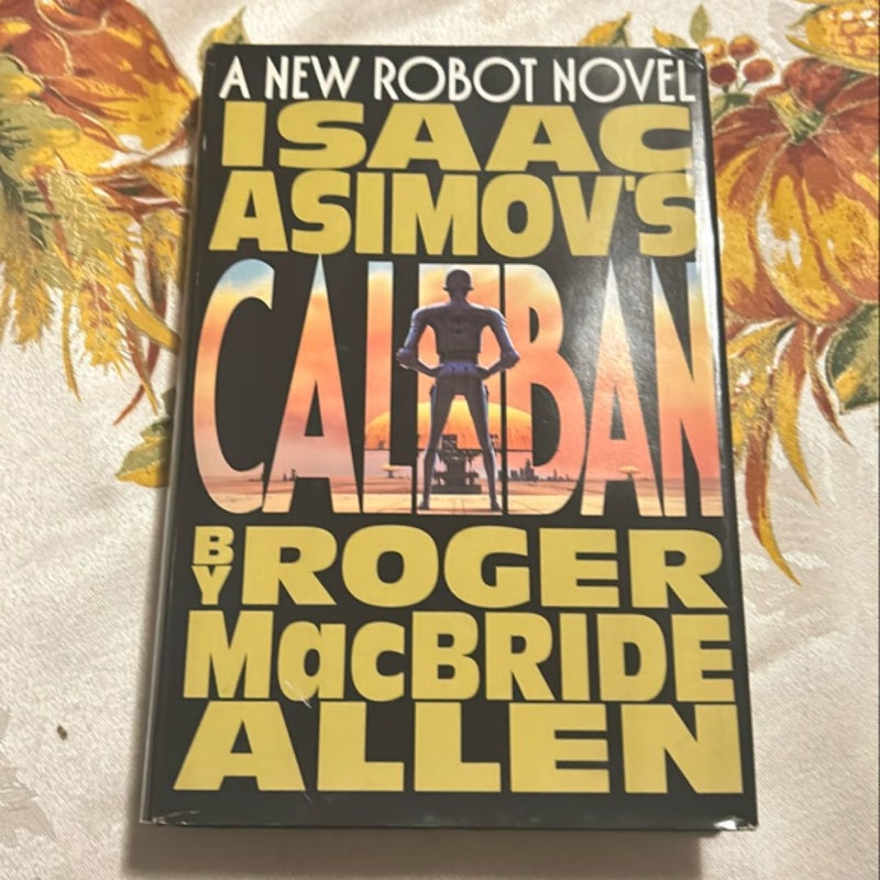 Isaac Asimov’s Caliban