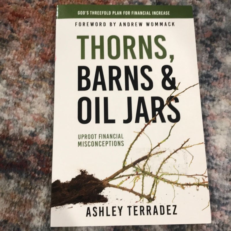 Thorns, Barns, and Oil Jars