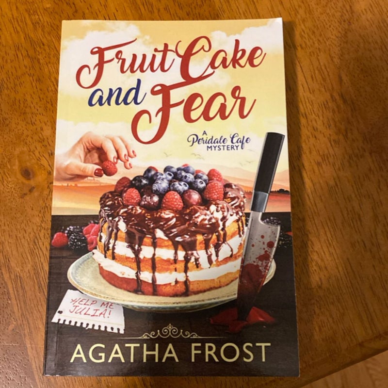 Fruit Cake and Fear