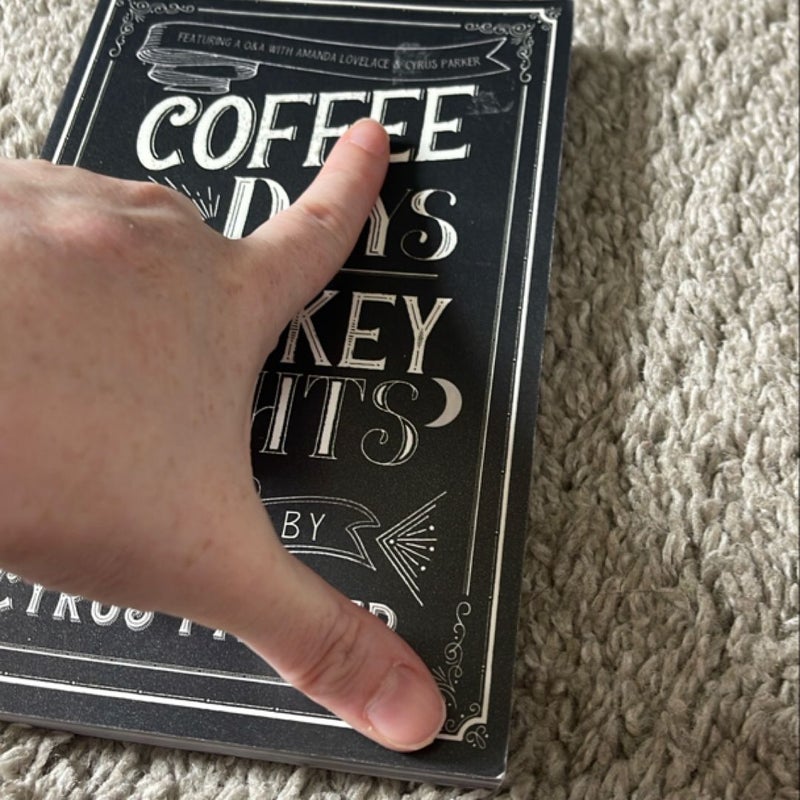 Coffee Days Whiskey Nights