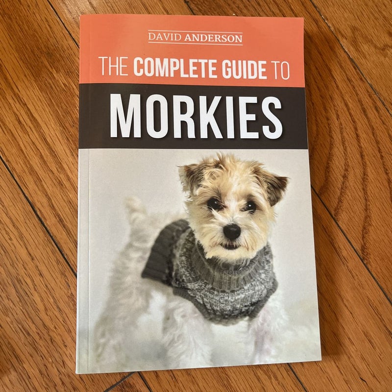 The Complete Guide to Morkies