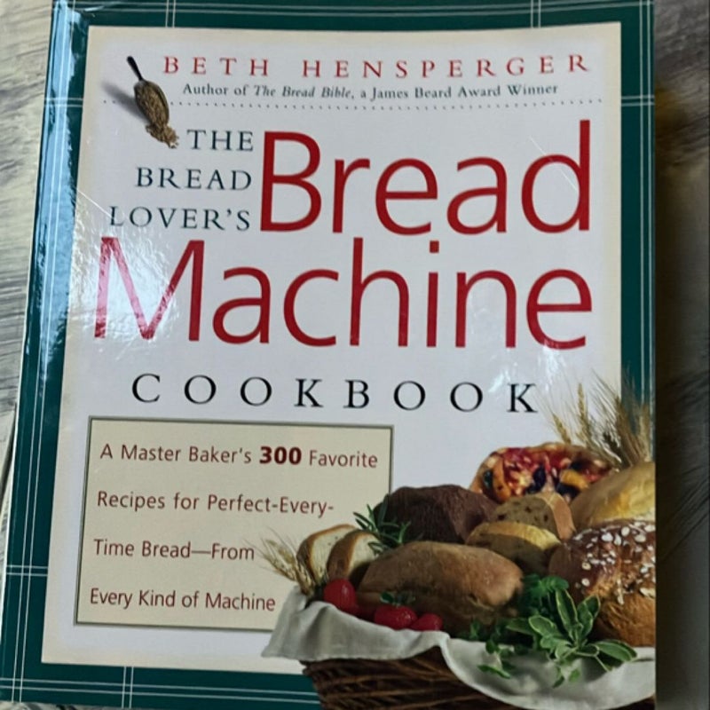 Bread Lover's Bread Machine Cookbook