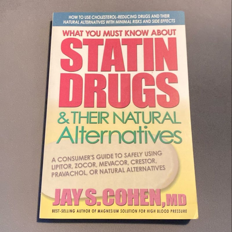 What You Must Know about Statin Drugs and Their Natural Alternatives