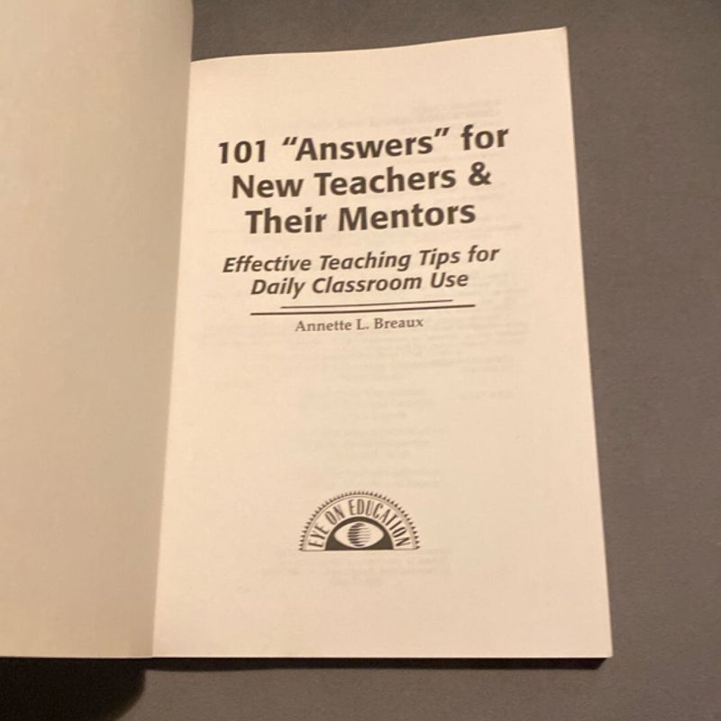 101 ANSWERS for NEW TEACHERS and THEIR MENTORS