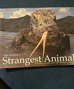 The worlds strangest animals