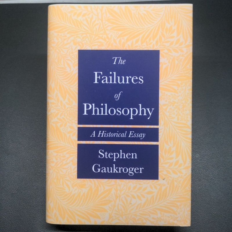 The Failures of Philosophy by Stephen Gaukroger