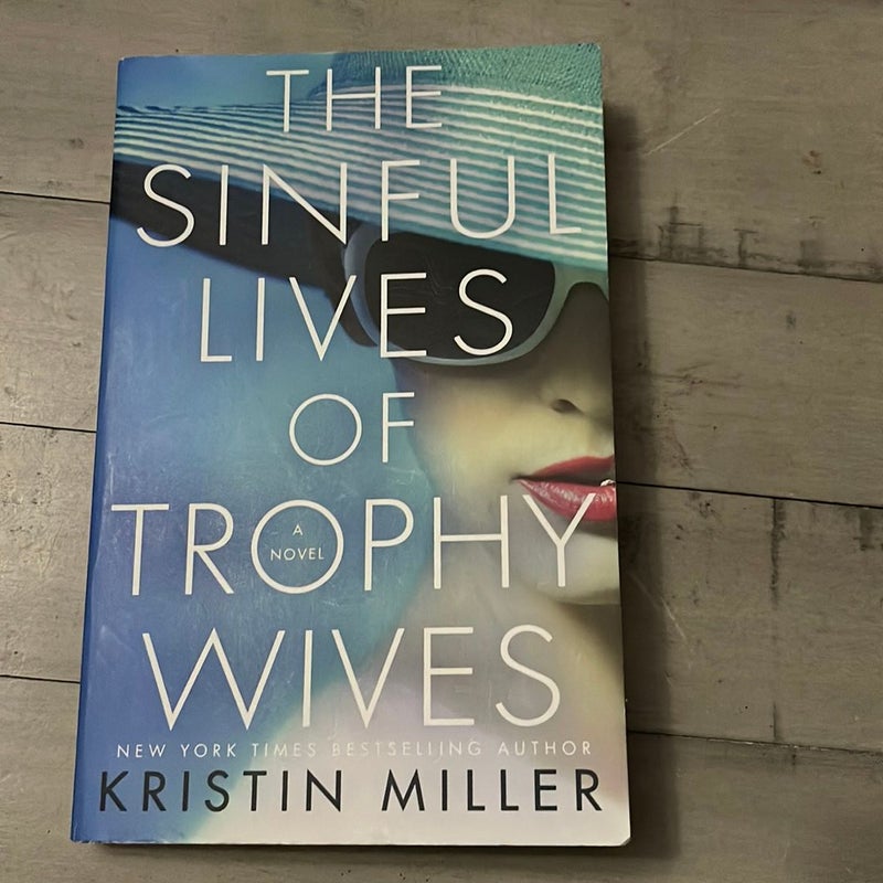 The Sinful Lives of Trophy Wives